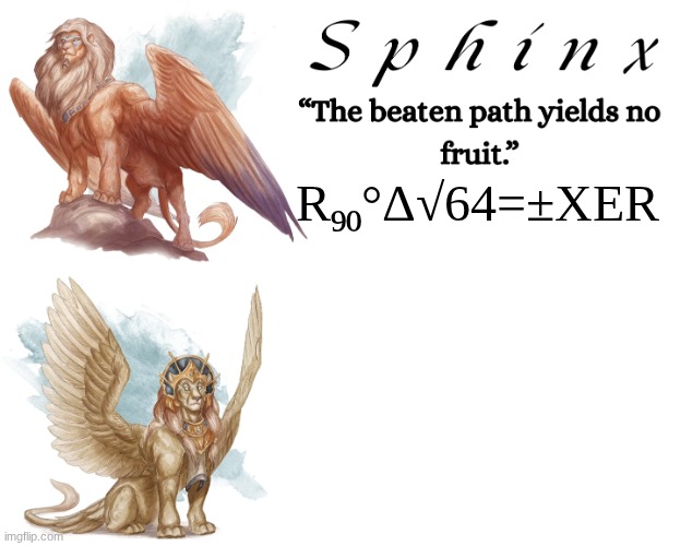 This is a true statement. | R₉₀°Δ√64=±XER | image tagged in spinx aka erocitnam | made w/ Imgflip meme maker