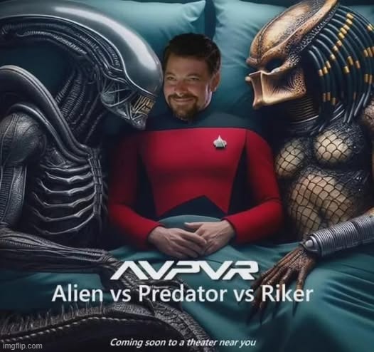 Bet This Movie Will Be Fire | image tagged in star trek,riker | made w/ Imgflip meme maker