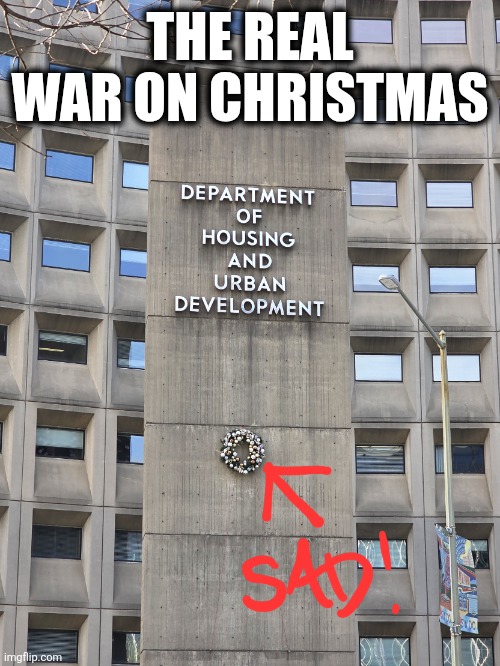 War On Xmas | THE REAL WAR ON CHRISTMAS | image tagged in hud | made w/ Imgflip meme maker