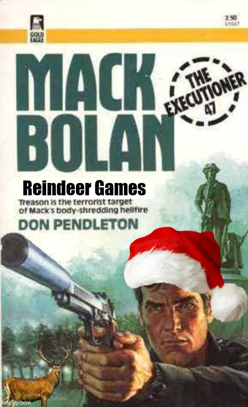 Mack Bolan Christmas Reindeer Games | Reindeer Games | image tagged in action,santa clause | made w/ Imgflip meme maker