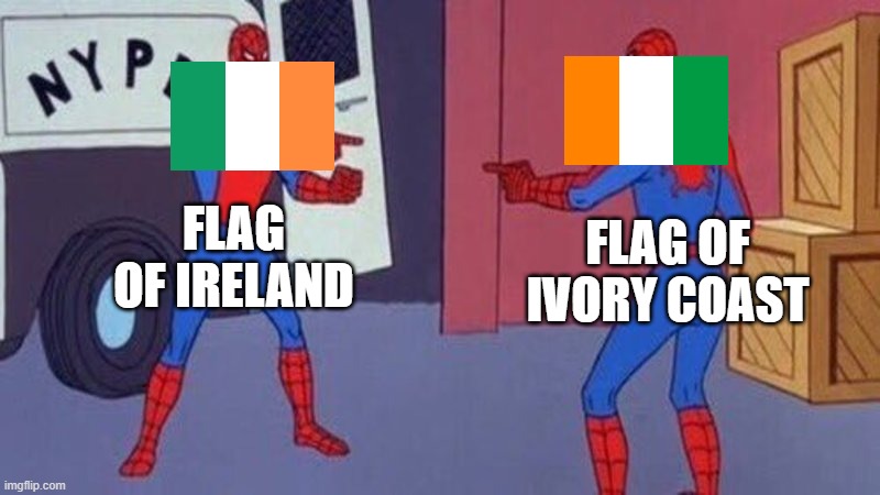 How can you tell? | FLAG OF IRELAND; FLAG OF IVORY COAST | image tagged in spiderman pointing at spiderman | made w/ Imgflip meme maker