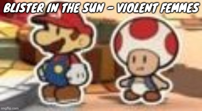 Cropped porn | BLISTER IN THE SUN - VIOLENT FEMMES | image tagged in cropped porn | made w/ Imgflip meme maker