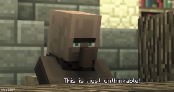 This is just Unthinkable | image tagged in this is just unthinkable | made w/ Imgflip meme maker