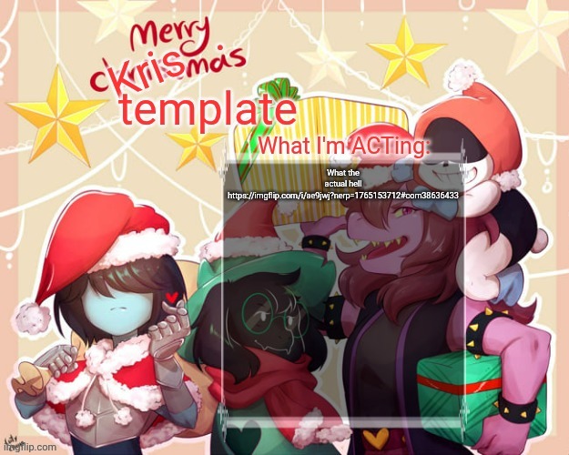 I mean... respect to a fellow member of krusie gang but what the hell | What the actual hell https://imgflip.com/i/ae9jwj?nerp=1765153712#com38636433 | image tagged in merry krismas temp | made w/ Imgflip meme maker