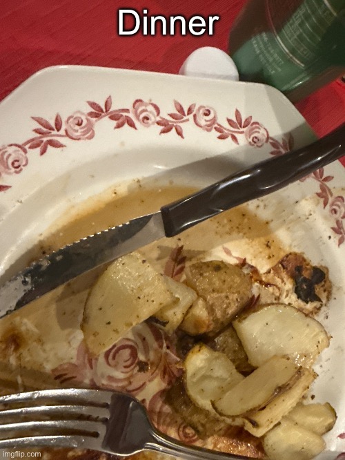 Dinner | made w/ Imgflip meme maker
