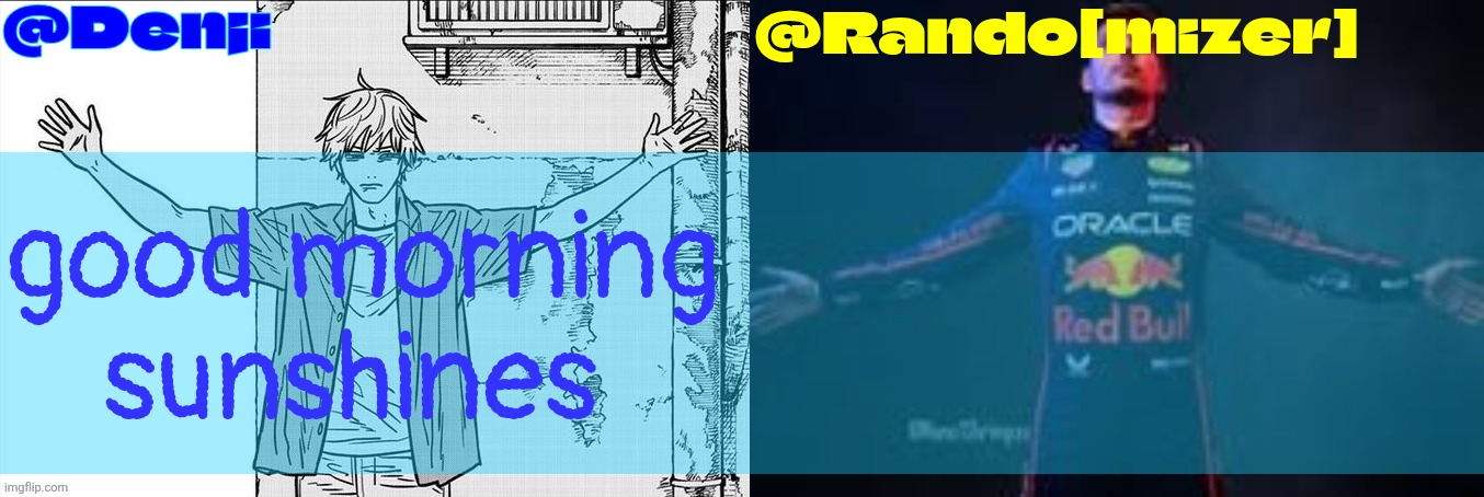 how big is the gyatt | good morning sunshines | image tagged in randodenji shared temp | made w/ Imgflip meme maker