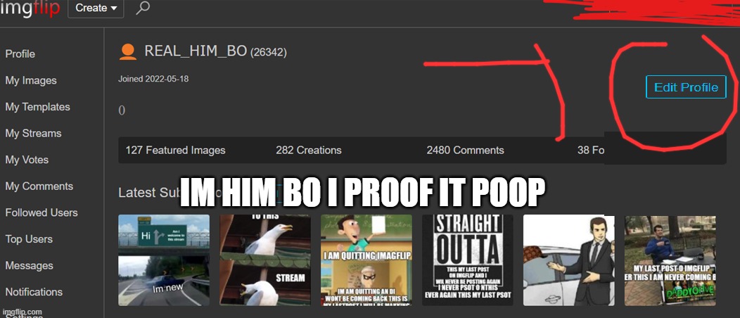 HIM BO | IM HIM BO I PROOF IT POOP | made w/ Imgflip meme maker