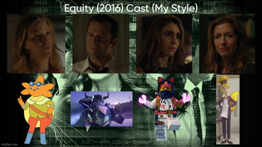 Equity (2016) Cast (My Style) | image tagged in equity 2016 cast my style,meme,memes,spoof cast,equity,characters | made w/ Imgflip meme maker