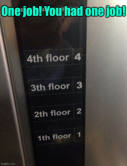 That's Just Plain Stupid | One job! You had one job! | image tagged in you had one job,you had one job just the one,task failed successfully,fail army,duhhh dumbass,epic fail | made w/ Imgflip meme maker