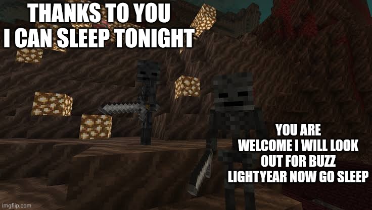 THANKS TO YOU I CAN SLEEP TONIGHT; YOU ARE WELCOME I WILL LOOK OUT FOR BUZZ LIGHTYEAR NOW GO SLEEP | made w/ Imgflip meme maker