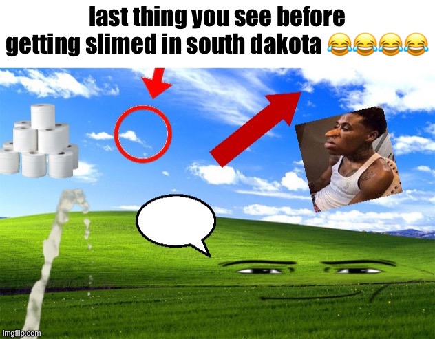 last thing you see before getting slimed in south dakota 😂😂😂😂 | made w/ Imgflip meme maker