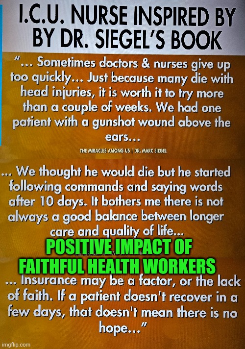 Positive impact of faithful health professionals | POSITIVE IMPACT OF FAITHFUL HEALTH WORKERS | image tagged in quality of life,longer healthcare,hope,faith,health insurance,loger care | made w/ Imgflip meme maker
