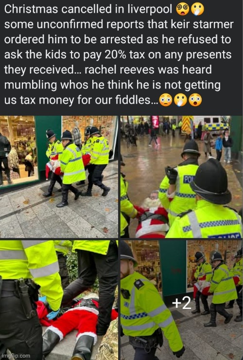 Starmer's plod have even nicked father Christmas. | made w/ Imgflip meme maker