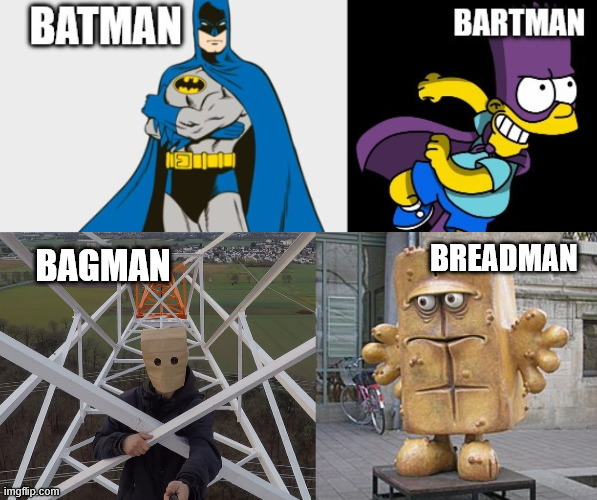 The Four Horsemen of B | BREADMAN; BAGMAN | image tagged in memes,the simpsons,lattice climbing,batman,dark humor,climbing memes | made w/ Imgflip meme maker