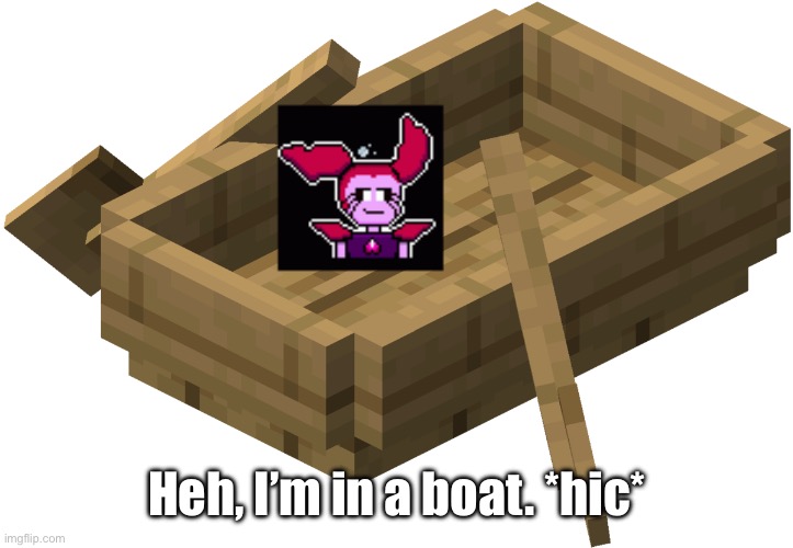 Trend is growing. | Heh, I’m in a boat. *hic* | image tagged in minecraft oak boat | made w/ Imgflip meme maker