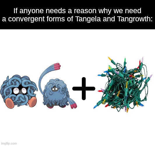 Pokemon Christmas Magic | If anyone needs a reason why we need a convergent forms of Tangela and Tangrowth: | image tagged in memes,funny,pokemon,christmas | made w/ Imgflip meme maker