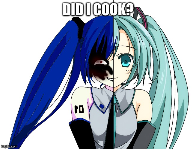 I know its a bit uneven :/ | DID I COOK? | made w/ Imgflip meme maker