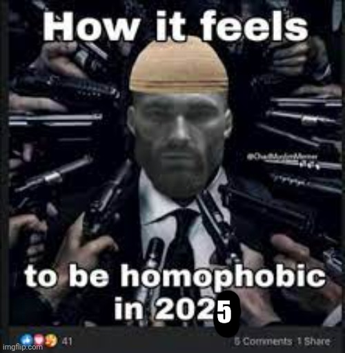 almost 26 | 5 | image tagged in how it feels to be homophobic in 2021 | made w/ Imgflip meme maker
