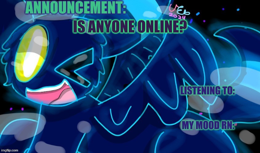 E | IS ANYONE ONLINE? | image tagged in marshumero | made w/ Imgflip meme maker