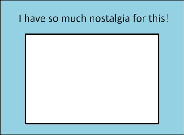 I have so much nostalgia for this Blank Meme Template
