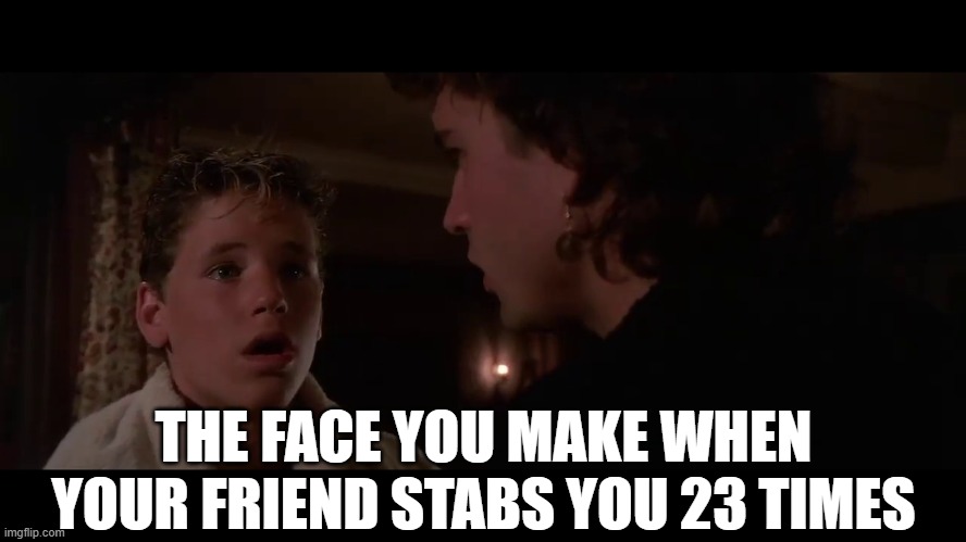 Julius ceaser | THE FACE YOU MAKE WHEN YOUR FRIEND STABS YOU 23 TIMES | image tagged in history | made w/ Imgflip meme maker
