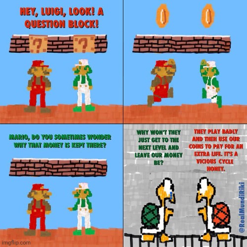 Money | image tagged in money,super mario,comics,comics/cartoons,question,block | made w/ Imgflip meme maker