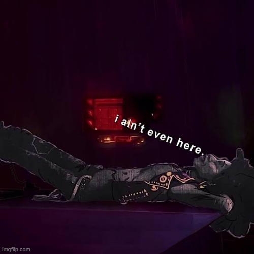 i aint even here Blank Meme Template