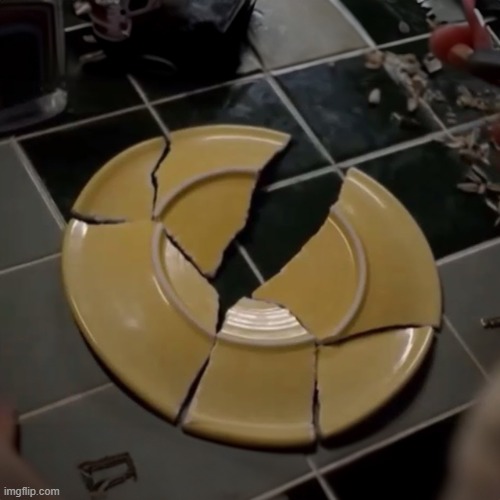 image tagged in broken plate | made w/ Imgflip meme maker