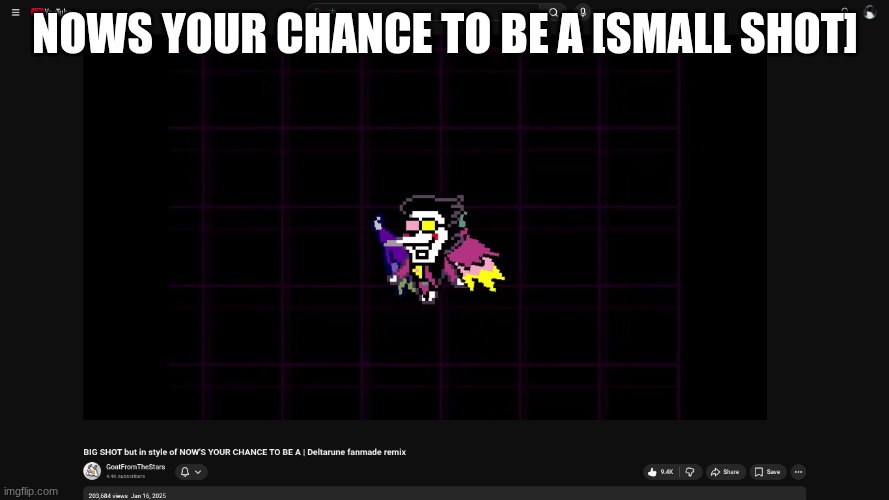 https://www.youtube.com/watch?v=mjqObLBQDZE | NOWS YOUR CHANCE TO BE A [SMALL SHOT] | made w/ Imgflip meme maker
