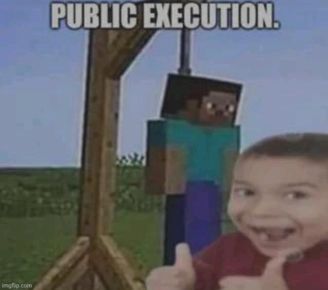 Public execution | image tagged in public execution | made w/ Imgflip meme maker