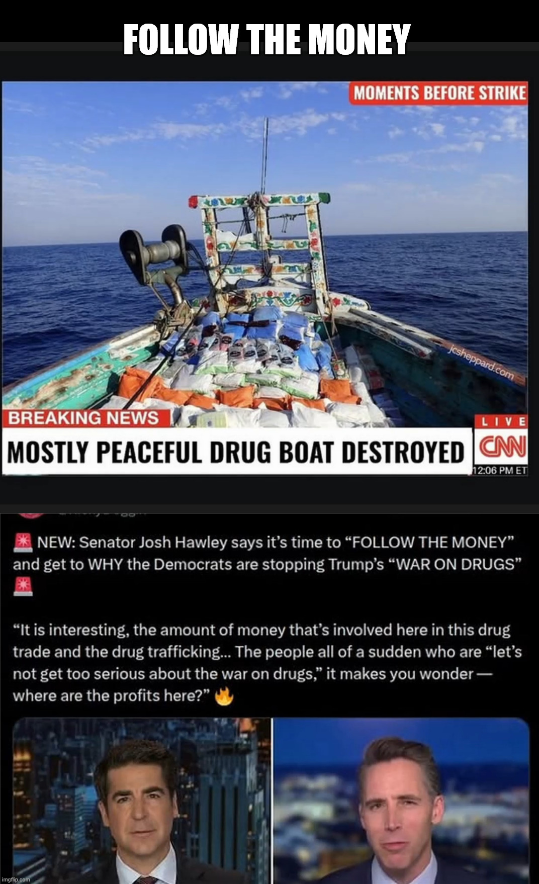 Follow the money | FOLLOW THE MONEY | image tagged in follow the money | made w/ Imgflip meme maker