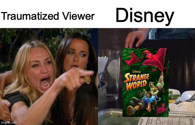 Woman Yelling At Cat Meme | Disney; Traumatized Viewer | image tagged in memes,woman yelling at cat | made w/ Imgflip meme maker