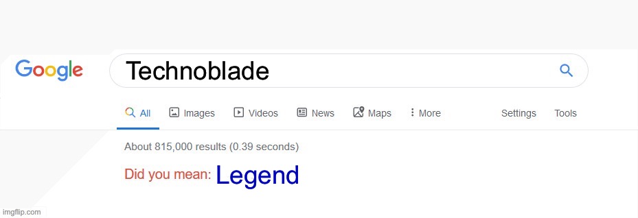 I have this as a shortcut lol | Technoblade; Legend | image tagged in did you mean,technoblade | made w/ Imgflip meme maker