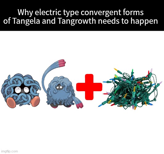 Pokemon Christmas Magic | Why electric type convergent forms of Tangela and Tangrowth needs to happen | image tagged in memes,funny,pokemon,christmas | made w/ Imgflip meme maker