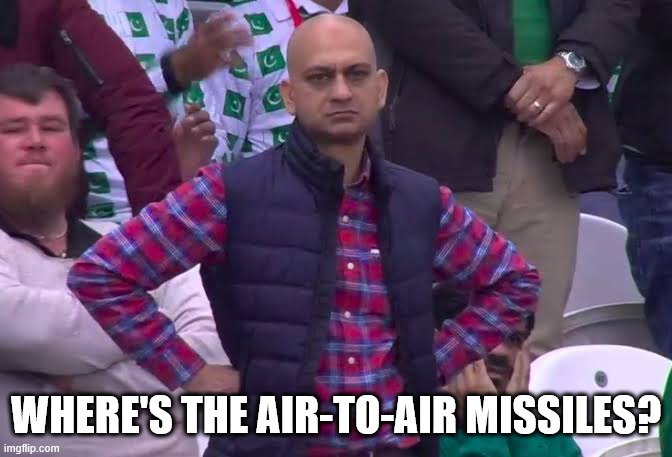 Disappointed Man | WHERE'S THE AIR-TO-AIR MISSILES? | image tagged in disappointed man | made w/ Imgflip meme maker