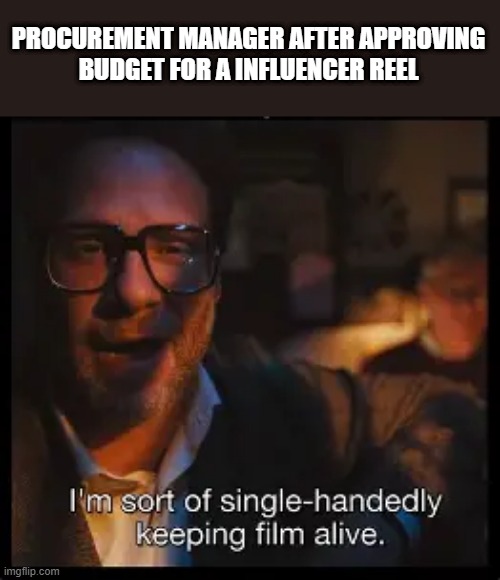 studio seth rogen | PROCUREMENT MANAGER AFTER APPROVING
BUDGET FOR A INFLUENCER REEL | image tagged in studio,seth rogen | made w/ Imgflip meme maker