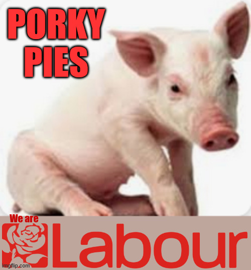 Starmer & Reeves - Dragging The Labour Party into the gutter | PORKY
PIES; We are; #Immigration #Starmerout #Labour #KeirStarmer #labourisdead #nevervotelabour #Antisemitism #Savile #Paedo #Worboys #GroomingGangs #Paedophile #IllegalImmigration #Immigrants #Invasion #StarmerResign #strikes #DigitalID #ID 
Starmerout Labour Starmer Mandelson Rayner Blair KeirStarmer labourisdead Illegal Immigration Immigrants Invasion StarmerResign Island of strangers Lucy Connolly Two-Tier Justice Andy Burnham Hadush Kebatu Iranian immigrant Starmer Reeves Porky Pies Lies | image tagged in starmerout labour starmer,illegal immigration immigrants invasion,starmerresign island of strangers,starmer reeves budget lies | made w/ Imgflip meme maker