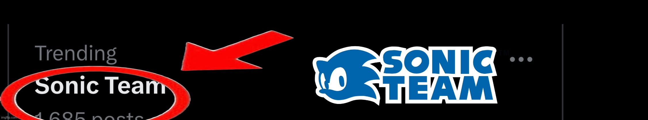 omg sonic team is trending on twitter | image tagged in meme,sonic the hedgehog,sonic | made w/ Imgflip meme maker