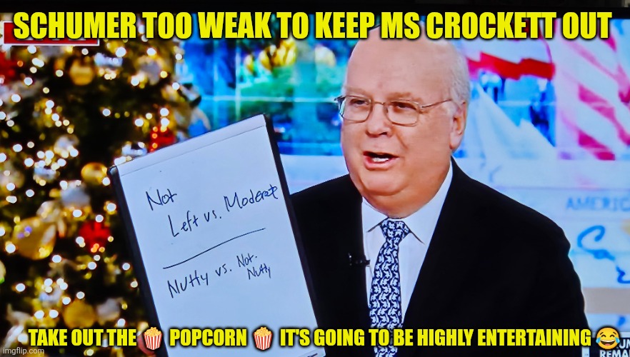 CROCKETT: Going beyond left vs moderate to NUTTY vs not nutty | SCHUMER TOO WEAK TO KEEP MS CROCKETT OUT; TAKE OUT THE 🍿 POPCORN 🍿 IT'S GOING TO BE HIGHLY ENTERTAINING 😂 | image tagged in jasmine crockett,democrat party,texas,low iq | made w/ Imgflip meme maker
