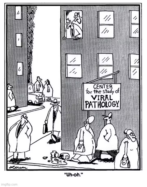 Wrong place for an “uh oh” moment… | image tagged in the far side,comics,scientists,accident,virus,uh oh | made w/ Imgflip meme maker