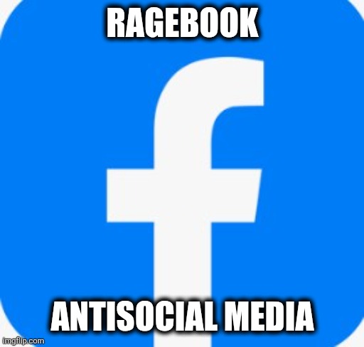 Ragebook | RAGEBOOK; ANTISOCIAL MEDIA | image tagged in fun | made w/ Imgflip meme maker