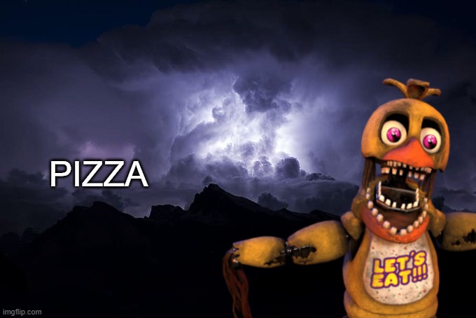 Low Tier God Background | PIZZA | image tagged in low tier god background | made w/ Imgflip meme maker