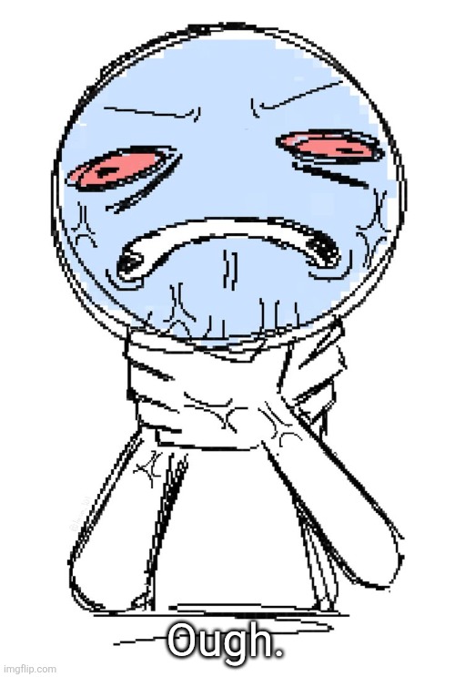 I feel filled with hatred. | Ough. | image tagged in kms | made w/ Imgflip meme maker