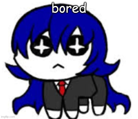 autistic bong | bored | image tagged in autistic bong | made w/ Imgflip meme maker