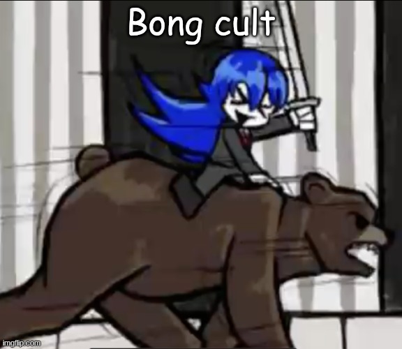 Bong's Mount | Bong cult | image tagged in bong's mount | made w/ Imgflip meme maker