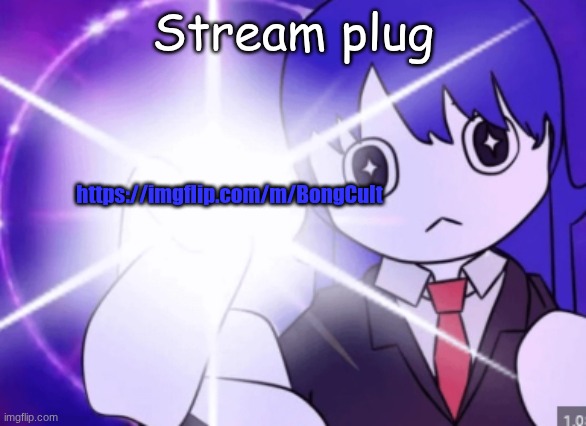 hollow bong | Stream plug; https://imgflip.com/m/BongCult | image tagged in hollow bong | made w/ Imgflip meme maker