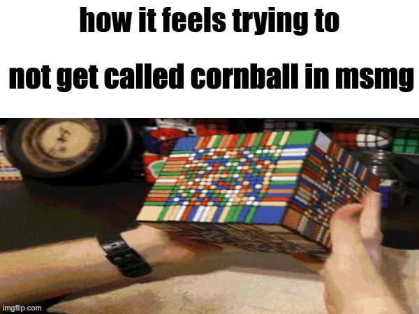 ngl its true | not get called cornball in msmg | image tagged in a difficult challenge | made w/ Imgflip meme maker