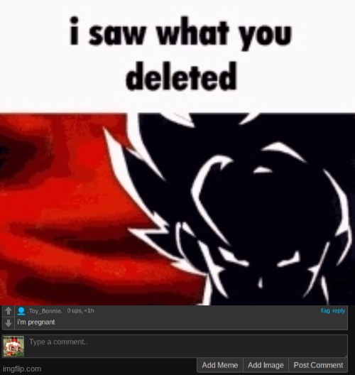 image tagged in i saw what you deleted | made w/ Imgflip meme maker