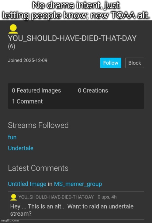 your dungeon lord is lowk vexed rn (I guess this is an announcement) | No drama intent, just letting people know; new TOAA alt. | made w/ Imgflip meme maker
