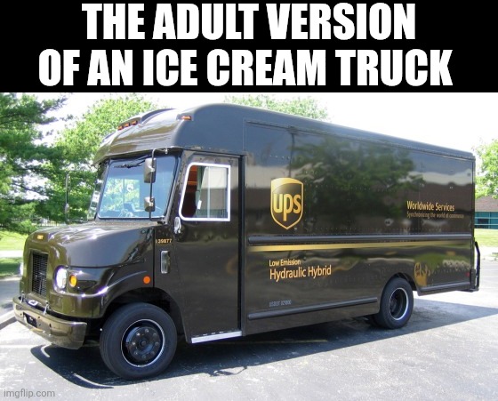 The Adult Version Of An Ice Cream Truck | THE ADULT VERSION OF AN ICE CREAM TRUCK | image tagged in chrisjoines1 | made w/ Imgflip meme maker